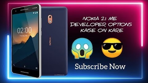 Nokia 2.1 me Developer Option Kaise On Kare | Awatansh Malviya @AWATANSHMALVIYA