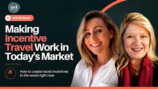 How to deliver incentive travel in today's market