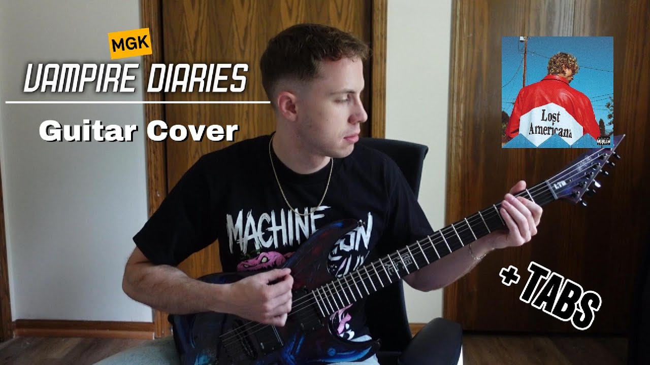 mgk - Vampire Diaries (Guitar Cover + TABS IN DESCRIPTION) mgk - Vampire Diaries (Guitar Cover + TABS IN DESCRIPTION)