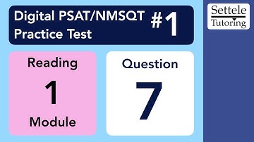 Digital PSAT 1, Reading Module 1, Question 7 (passage)