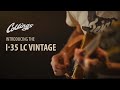 Introducing the Collings I-35 LC Vintage