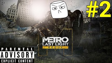 ENEMY OF MY ENEMY IS MY FRIEND! | Part 2 | Metro: Last Light Redux (BLIND)