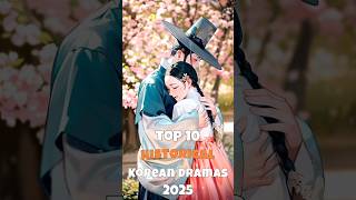 Top 10 Historical Korean Dramas 2025 #top10 #kdrama #koreandrama #trending #historicaldrama #shorts Top 10 Historical Korean Dramas 2025 #top10 #kdrama #koreandrama #trending #historicaldrama #shorts