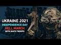 HELL MARCH - UKRAINE, INDEPENDENCE DAY 2021, MILITARY PARADE WITH NATO TROOPS