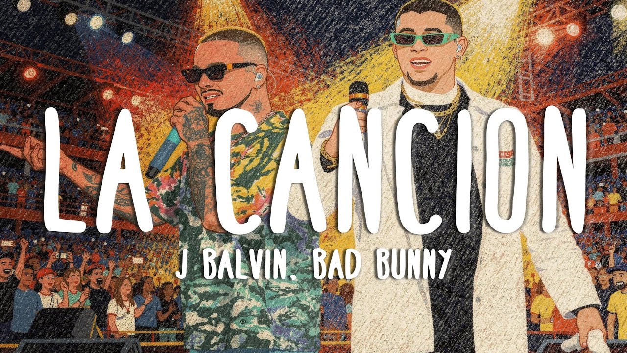 J. Balvin, Bad Bunny - LA CANCION (Letra)