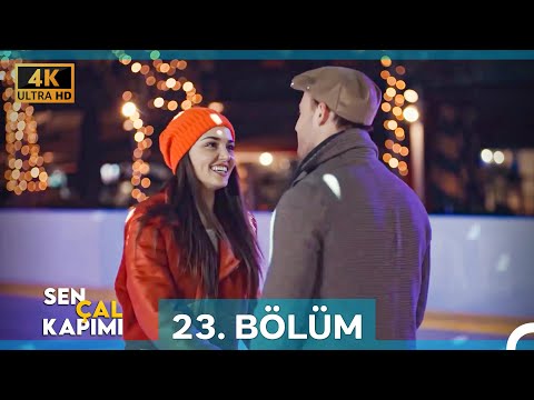 Sen Çal Kapımı 23. Bölüm (4K)