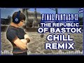 The republic of bastok  lofichill remix  final fantasy xi