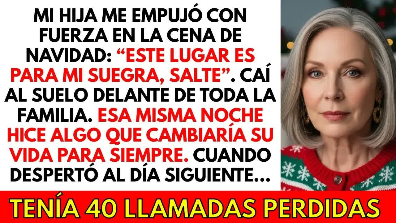 Mi hija me empujó en la cena de Navidad： ＂¡Sal de aquí, este lugar es para mi suegra!＂