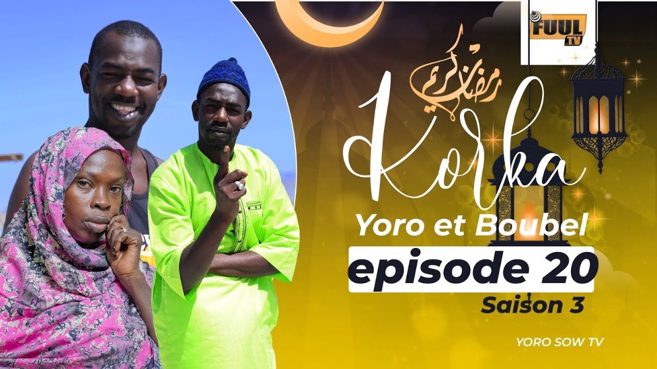 KORKA YORO AK BOUBEL ÉPISODE 20 SAISON 3