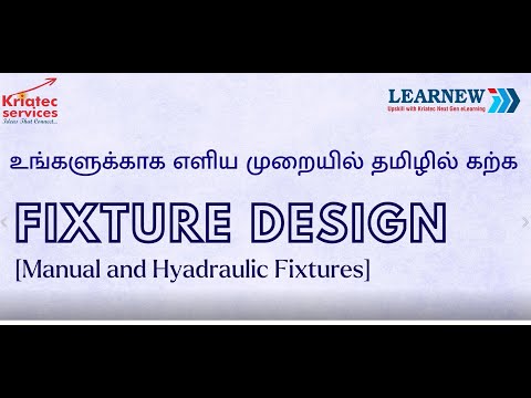 Learn Fixtures Design in TAMIL  to improve Productivity in the New Part Manufacturing Thr' Elearning - video from LearNew-Kriatec Services