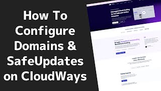 How To Configure Domains & SafeUpdates on CloudWays