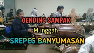 GENDING SAMPAK~SREPEG PALARAN PANGKUR~Munggah SREPEG BANYUMASAN~SERAYU KRIDO LARAS~JAVANESE GAMELAN