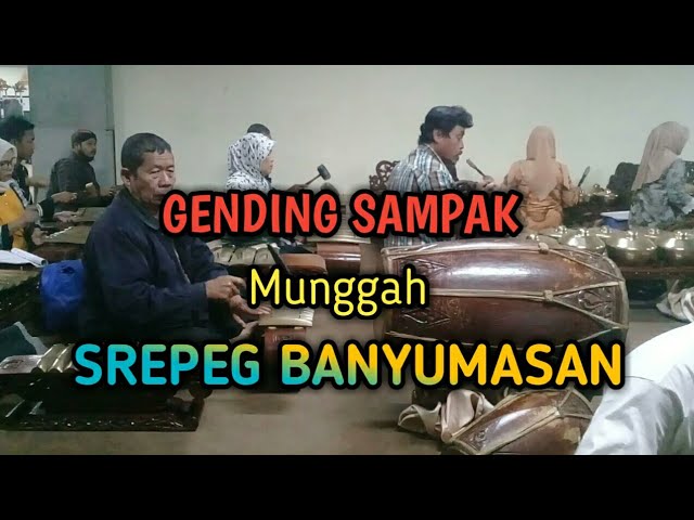 GENDING SAMPAK~SREPEG PALARAN PANGKUR~Munggah SREPEG BANYUMASAN~SERAYU KRIDO LARAS~JAVANESE GAMELAN class=