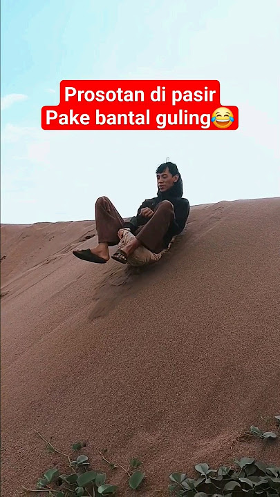 main prosotan di pasir pake bantal guling 😂