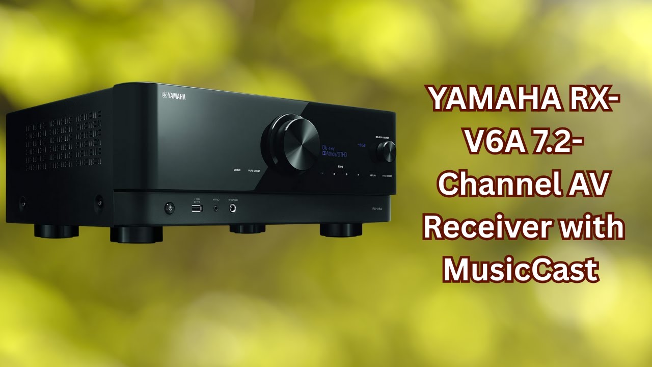 Get Powerful Sound Without Hassle – YAMAHA RX-V6A Receiver – REVIEW