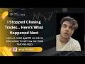 I Stopped Chasing Trades.... Here's What Happened Next
