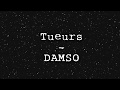 Tueurs  - DAMSO (Lyrics)