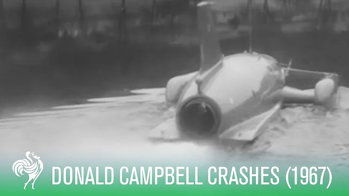 Water Speed Record Crash: Donald Campbell Killed (...