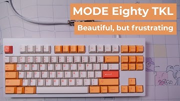 MODE Eighty TKL Custom Mechanical Build & Thoughts