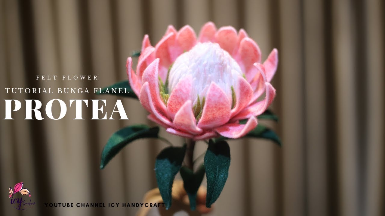 HOW TO MAKE FELT FLOWER PROTEA | CARA MEMBUAT BUNGA DARI FLANEL