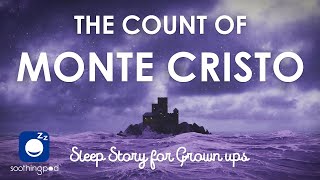 Bedtime Sleep Stories | 🏰 The Count of Monte Cristo 🌊 | Sleep Story for Grown Ups | Classic Books