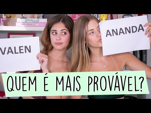 QUEM É MAIS PROVÁVEL? ft. Ananda || Valentina Schulz