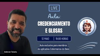 Credenciamento e glosas  - Comunidade Enfermeiros do Bem   Anderson Teixeira 13/05/2024