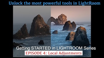 Episode 4: The Power of LOCAL ADJUSTMENTS (Getting Started in Lightroom Series)