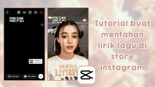 Cara membuat mentahan lirik lagu di story instagram || Tutorial capcut•`