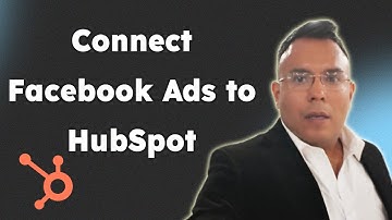 How to Connect Facebook Ads to HubSpot 2025