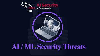 AI in Cybersecurity Explained — Machine Learning Attacks, LLM Vulnerabilities & Protection