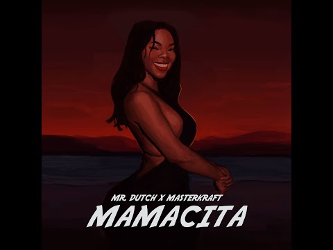 Mr. Dutch &Amp; Masterkraft - Mamacita [Visualizer]
