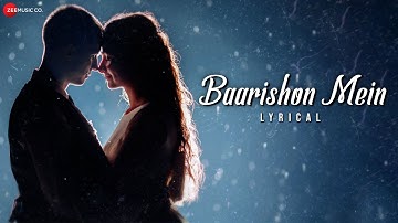 Baarishon Mein - Lyrical | Rishabh Srivastava | Syed Amir Hussain