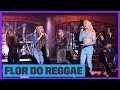 Gloria Groove, Wanessa Camargo, Aretuza Lovi, Preta Gil e Pocah | Flor do Reggae | Música Boa