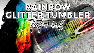 Rainbow Glitter Tumbler Tutorial