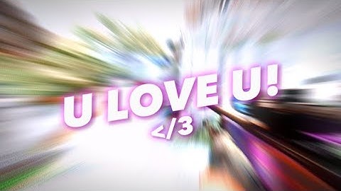U LOVE U! - CS:GO Edit [Capcut]