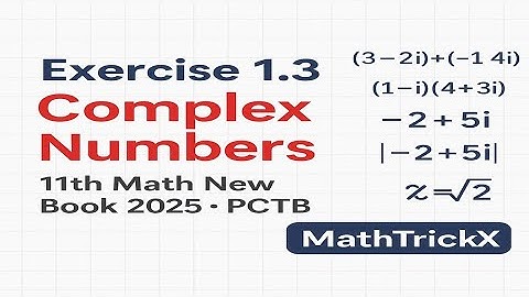 11th Class Math New Book 2025 | Chapter 1 Exercise 1.3 | Complex Numbers | PCTB Solved
