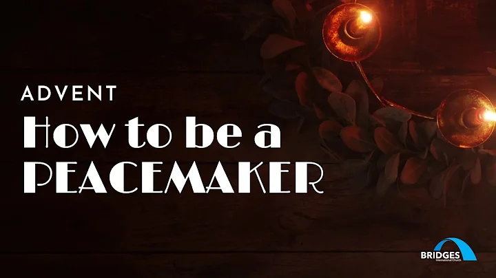 Advent: How to be a Peacemaker | Pastor Dave Bolle...