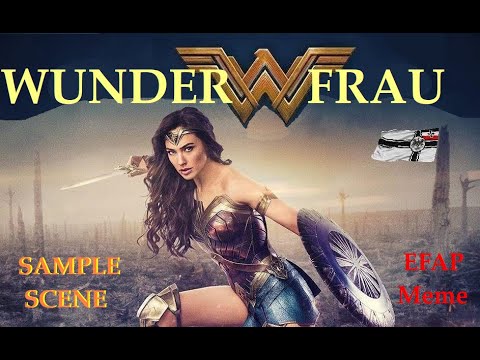 Wunder Frau 1917 - Sample Scene  [EFAP MEME]