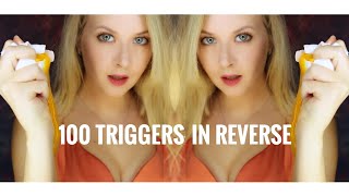 Asmr 100 Triggers In Reverse 🔁