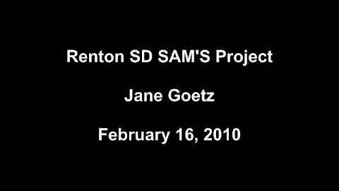 Renton SD SAM'S Project - Jane Goetz - February 16...