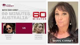 Johnny Depp vs Amber Heard Defamation Trial I Shari Karney on 60 Minutes Australia I #controversy