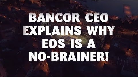 Protect Private Keys; Proceed With Caution; Launch Is On; Bancor CEO EOS NoBrainer