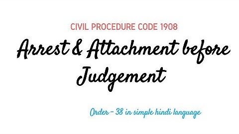 Arrest before Judgement & Attachment before Judgement in CPC | Order - 38 in CPC | (Interim Orders)