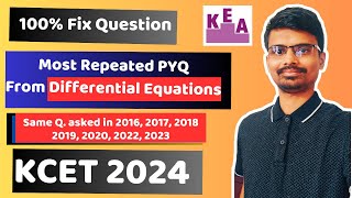 KCET 2024 | Most Repeated Differential Equations PYQ | Easy Shortcuts