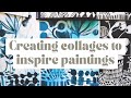 Creating collages to inspire paintings