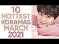 10 Hottest Korean Dramas To Watch In March 2021 [Ft. HappySqueak]