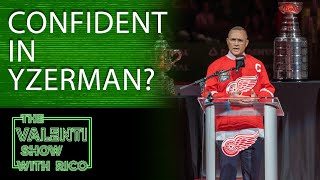 The Valenti Show with Rico - Are We Too Comfortable With Steve Yzerman?