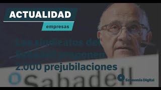 Los sindicatos del Sabadell proponen 2.000 prejubilaciones en lugar de hacer un ERE