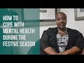 COPING WITH MENTAL HEALTH DURING THE FESTIVE SEASON (Feat. Dr. Sindi van Zyl) | Dennis Ngango